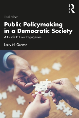 Public Policymaking in a Democratic Society: A Guide to Civic Engagement book