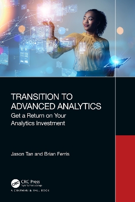 Transition to Advanced Analytics: Get a Return on Your Analytics Investment book