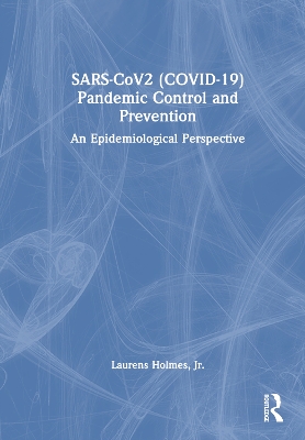 SARS-CoV2 (COVID-19) Pandemic Control and Prevention: An Epidemiological Perspective book