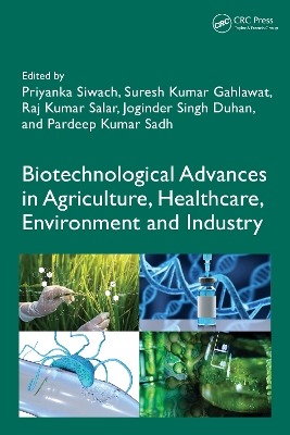 Biotechnological Advances in Agriculture, Healthcare, Environment and Industry book