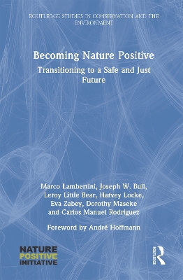 Becoming Nature Positive: Transitioning to a Safe and Just Future by Marco Lambertini