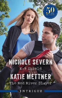 K-9 Shield/The Red River Slayer by Katie Mettner