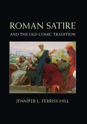 Roman Satire and the Old Comic Tradition book