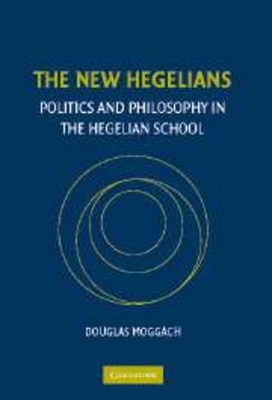 The New Hegelians by Douglas Moggach