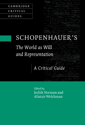 Schopenhauer's 'The World as Will and Representation': A Critical Guide by Judith Norman