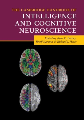 The Cambridge Handbook of Intelligence and Cognitive Neuroscience book