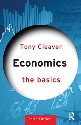 Economics: The Basics by Tony Cleaver