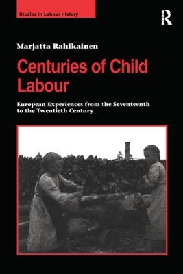 Centuries of Child Labour by Marjatta Rahikainen
