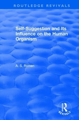 Self-suggestion and Its Influence on the Human Organism book