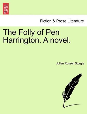 The Folly of Pen Harrington. a Novel. book