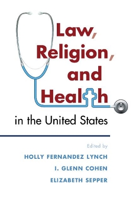 Law, Religion, and Health in the United States book