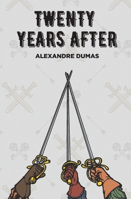 Twenty Years After by Alexandre Dumas