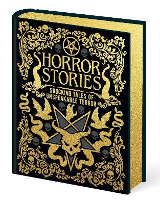 Horror Stories: Shocking Tales of Unspeakable Terror book