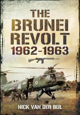 The Brunei Revolt, 1962-1963 book