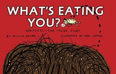 What's Eating You? by Nicola Davies