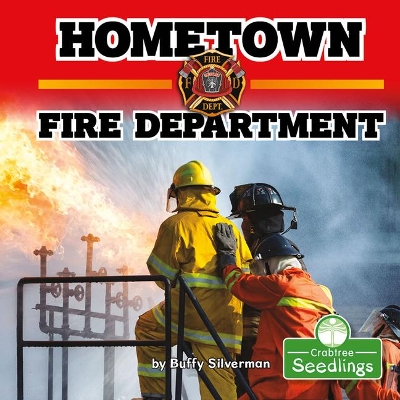 Hometown Fire Department by Buffy Silverman