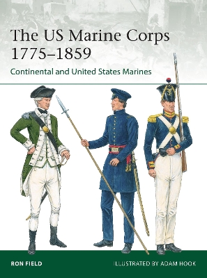 The US Marine Corps 1775–1859: Continental and United States Marines book