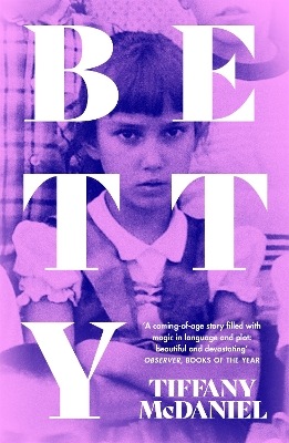 Betty: The International Bestseller by Tiffany McDaniel