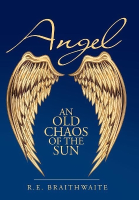 Angel: An Old Chaos of the Sun book