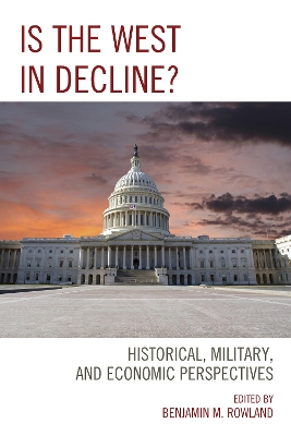 Is the West in Decline? by Benjamin M. Rowland