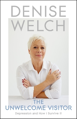 The Unwelcome Visitor: The Sunday Times Bestseller by Denise Welch