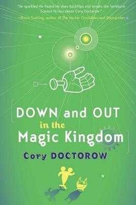 Down and Out in the Magic Kingdom by Cory Doctorow