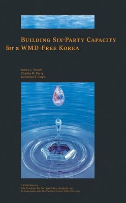 Building Six-Party Capacity for a WMD-Free Korea book