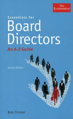 Essentials for Board Directors: An A-Z Guide by Honorary Professor Bob Tricker