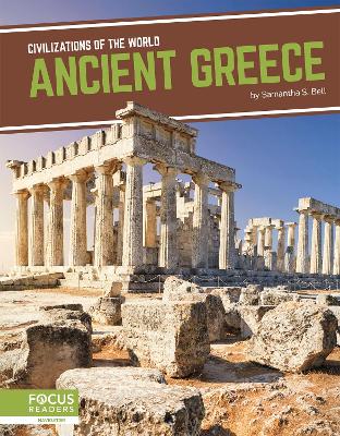 Civilizations of the World: Ancient Greece by Samantha S. Bell