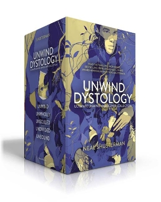 Ultimate Unwind Hardcover Collection (Boxed Set): Unwind; Unwholly; Unsouled; Undivided; Unbound by Neal Shusterman