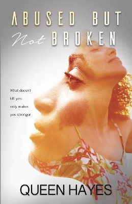 Abused But Not Broken book