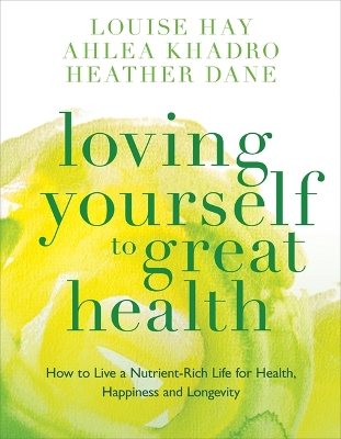Loving Yourself to Great Health: Thoughts & Food?The Ultimate Diet by Louise Hay