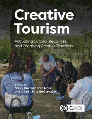 Creative Tourism: Activating Cultural Resources and Engaging Creative Travellers by Nancy Duxbury