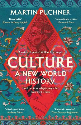 Culture: The surprising connections and influences between civilisations. ‘Genius' - William Dalrymple book
