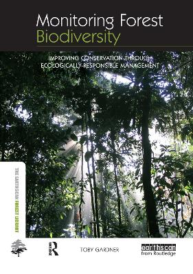 Monitoring Forest Biodiversity by Toby Gardner