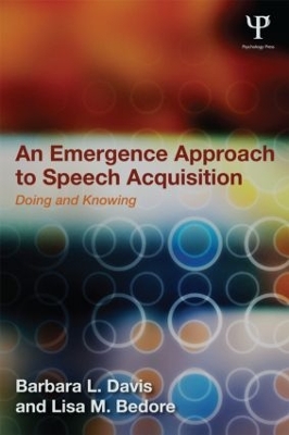 An Emergence Approach to Speech Acquisition by Barbara L. Davis