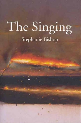 The Singing by Stephanie Bishop