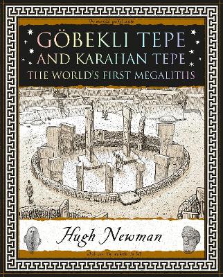 Göbekli Tepe and Karahan Tepe: The World's First Megaliths book
