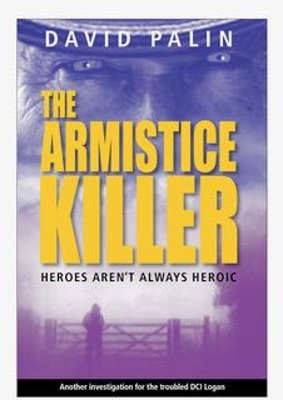 The Armistice Killer: Heroes Aren't Always Heroic book