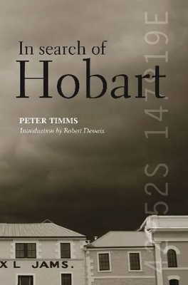 In Search of Hobart by Peter Timms