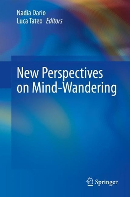 New Perspectives on Mind-Wandering by Nadia Dario