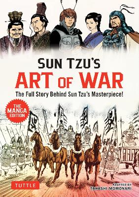 Sun Tzu's Art of War: The Manga Edition: The Full Story Behind Sun Tzu's Masterpiece! by Sun Tzu