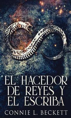 El Hacedor de Reyes y El Escriba book