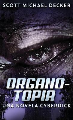 Organotopia - Una novela Cyberdick book