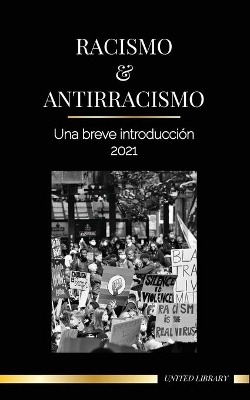 Racismo y antirracismo: Una breve introducción - 2021 - Comprender la fragilidad (blanca) y convertirse en un aliado antirracista book