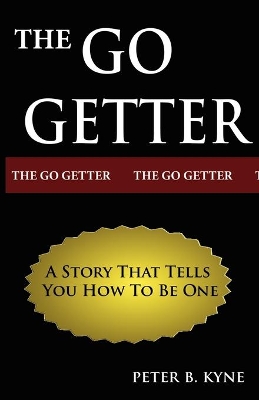 The Go-Getter by Peter B Kyne