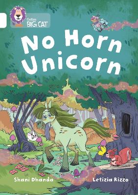 No Horn Unicorn: Band 10/White (Collins Big Cat) book