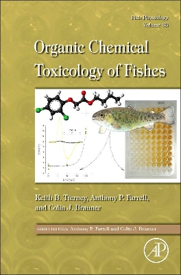 Fish Physiology: Organic Chemical Toxicology of Fishes book