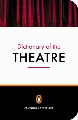 The New Penguin Dictionary of the Theatre by Jonathan Law