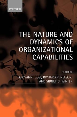 Nature and Dynamics of Organizational Capabilities book